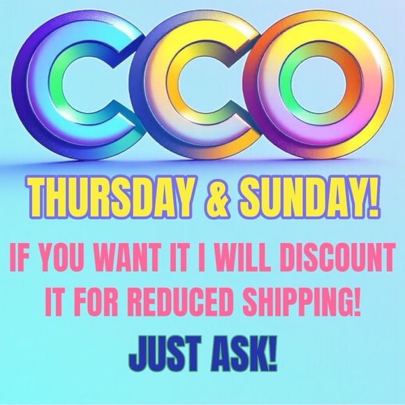 Other - CCO ON THURSDAYS & SUNDAYS! Get Reduced Shipping!